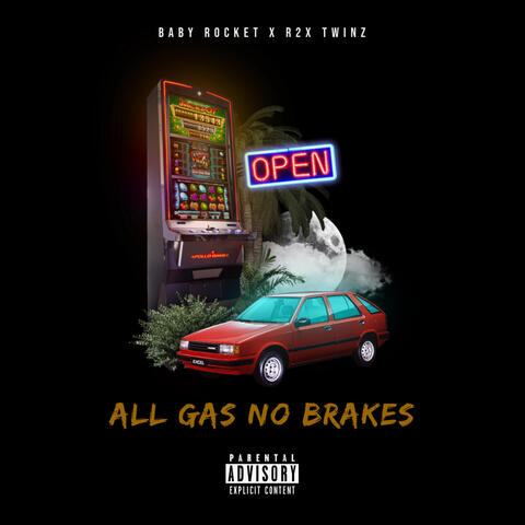All Gas No Brakes