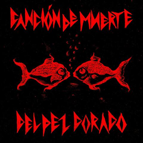 Canción de Muerte del Pez Dorado