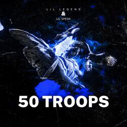 50 Troops