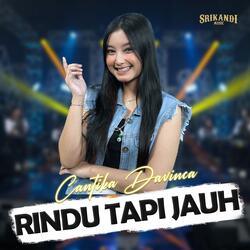 Rindu Tapi Jauh
