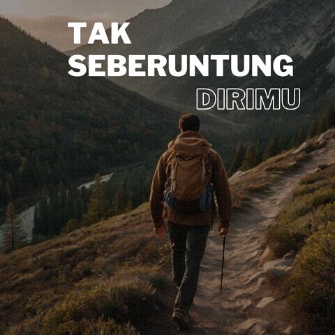 Tak seberuntung dirimu