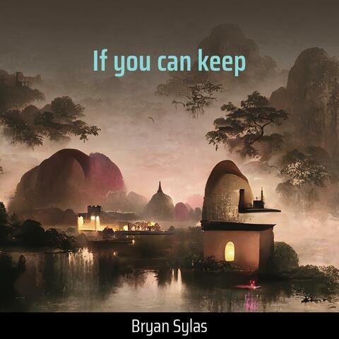If you can keep
