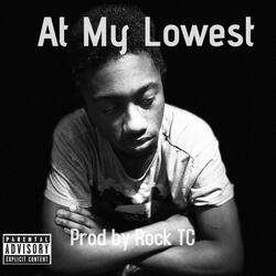 At My Lowest