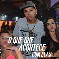 O Que Que Acontece Com Elas