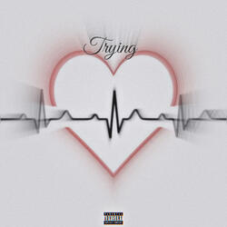 Trying