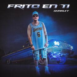 Frito En Ti