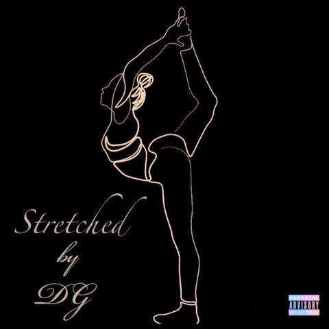 STRETCHED