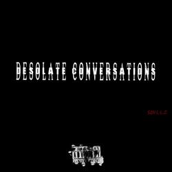 Desolate Conversations