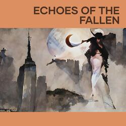 Echoes of the fallen