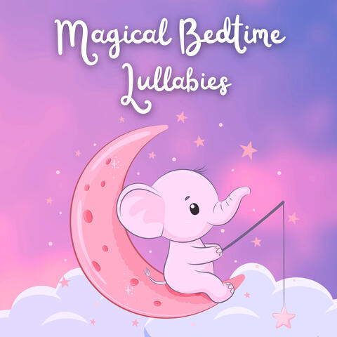 Magical Bedtime Lullabies