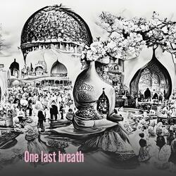 One last breath