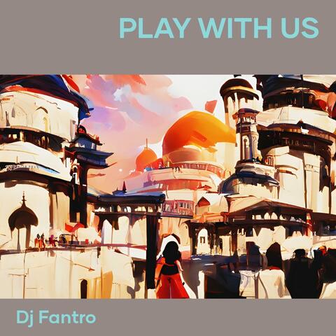 Play With Us