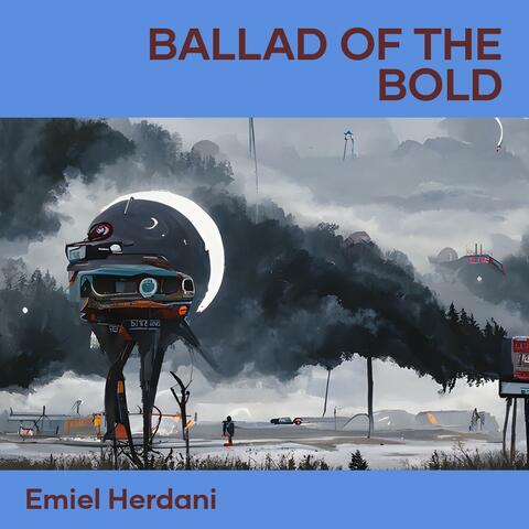 Ballad of the bold