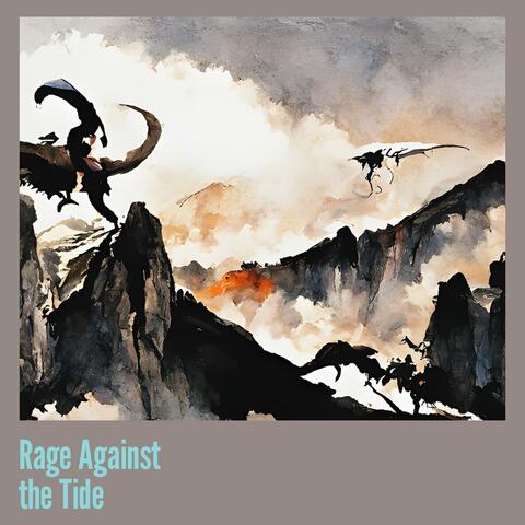 Rage Against the Tide