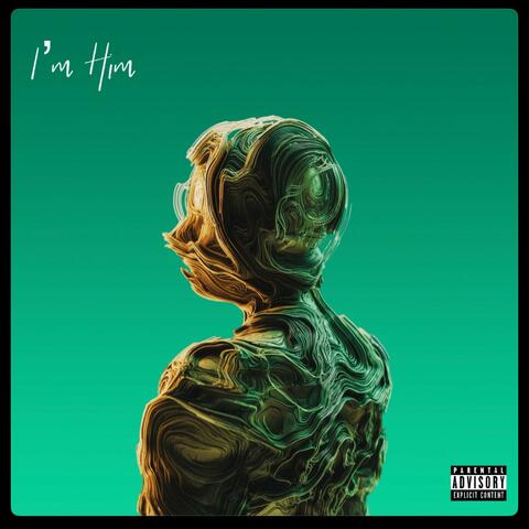 I’m Him ( Deluxe )