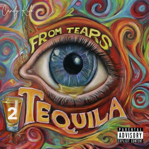 From Tears 2 Tequila
