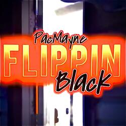 Flippin black