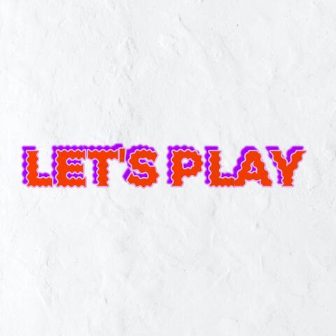 Let's Play