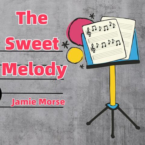 The Sweet Melody