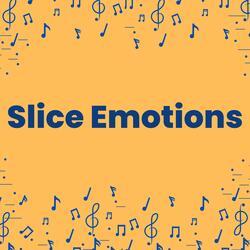 Slice Emotions