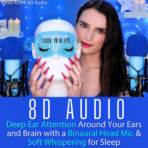 8D AUDIO - ASMR Deep Ear Attention Around Your Ears and Brain with a Binaural Head Mic & Soft Whispering for Sleep