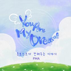 You Are My Dream!