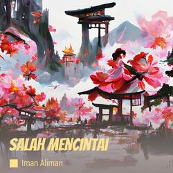 Salah mencintai