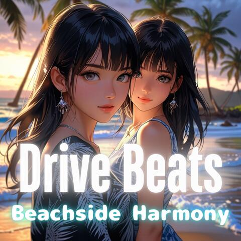 Drive Beats - Beachside Harmony