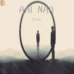 Aai naa