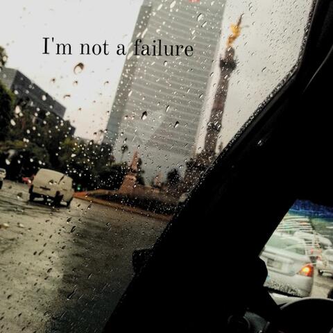 I'm Not A Failure