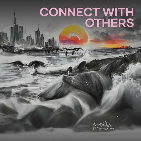 Connect with others