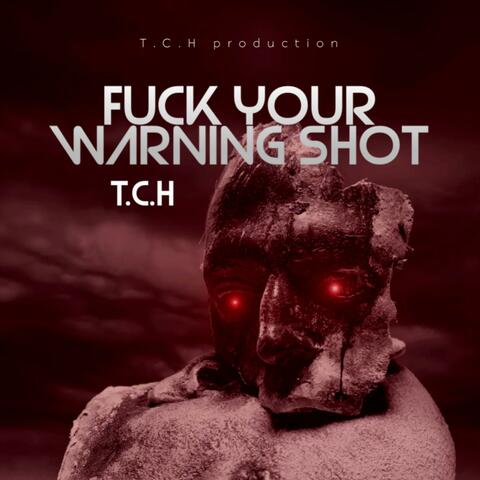 Fuck Your Warning Shot
