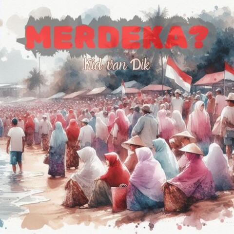 Merdeka?