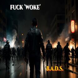 Fuck 'Woke'