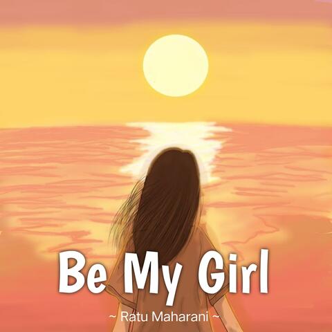 Be My Girl