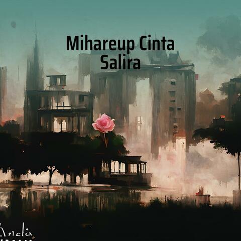 Mihareup Cinta Salira