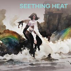 Seething Heat