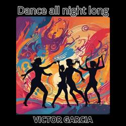 Dance all night long