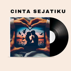 CINTA SEJATIKU