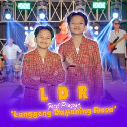 LDR (Langgeng Dayaning Rasa)
