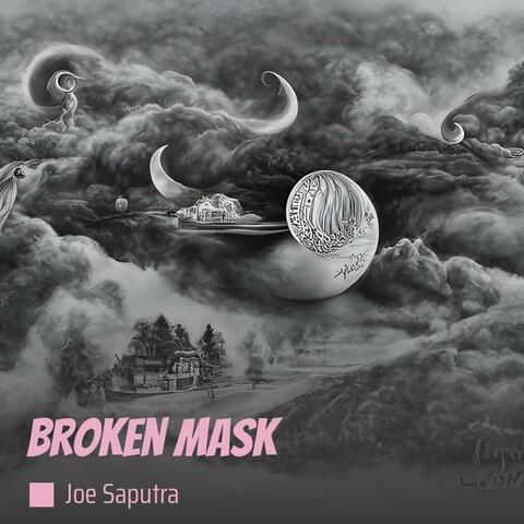 Broken Mask