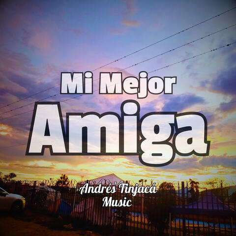 Mi Mejor Amiga