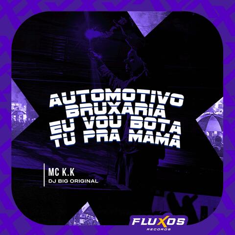 Automotivo Bruxaria Eu vou bota tu pra mama