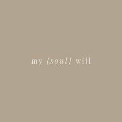 My Soul Will