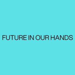 Future in Our Hands