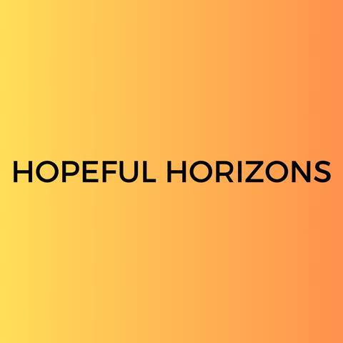 Hopeful Horizons