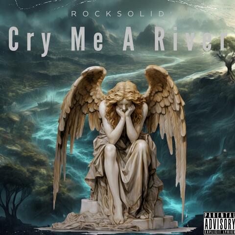 Cry Me A River