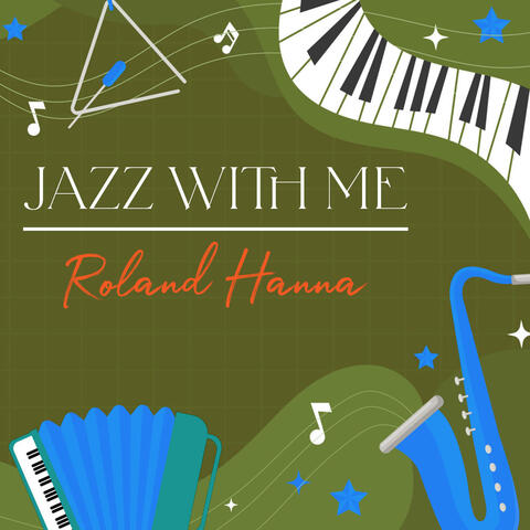 Jazz With Me, Roland Hanna