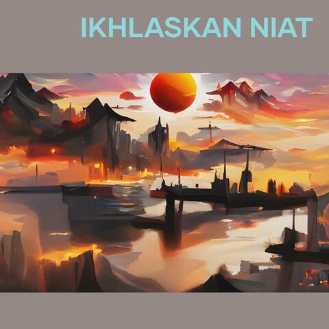 Ikhlaskan Niat