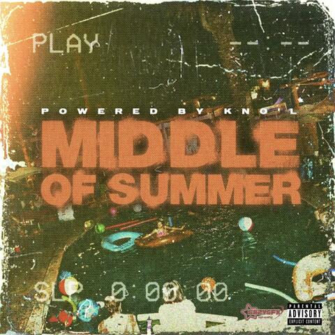Middle of Summer